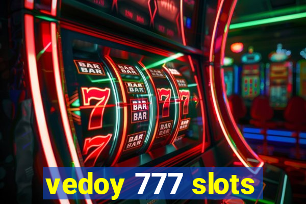 vedoy 777 slots